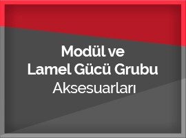 Modül ve Lamel Gücü Grubu Aksesuarları