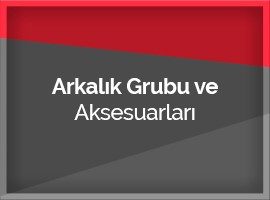 Arkalık Grubu ve Aksesuarları